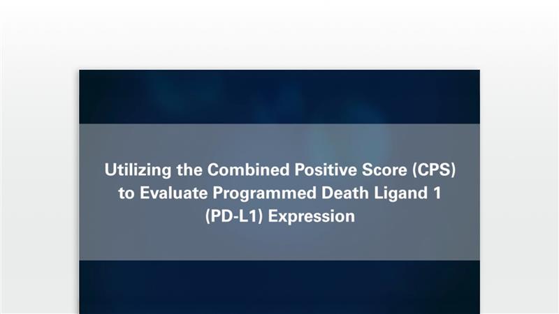 Watch a Video on How to Utilize CPS to Evaluate PD-L1 Expression